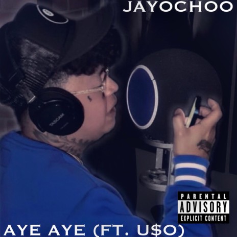 Aye Aye ft. U$O | Boomplay Music