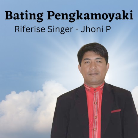 Bating Pengkamoyaki ft. Jhoni P | Boomplay Music