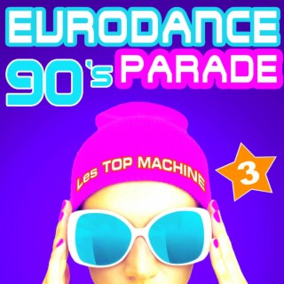 90's Eurodance Parade (Volume 3)