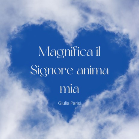 Magnifica il Signore anima mia | Boomplay Music