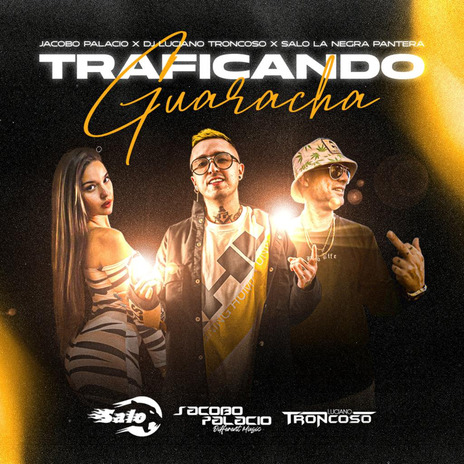 Traficando Guaracha ft. Dj Luciano Troncoso & Salo La Negra Pantera