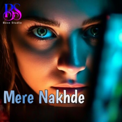 Mere Nakhde ft. Suraj Sing | Boomplay Music