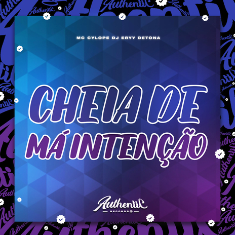 Cheio de Má Intenção ft. MC Cyclope | Boomplay Music