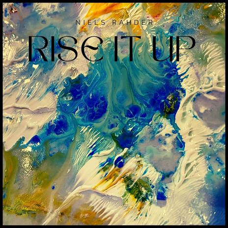 Rise It Up | Boomplay Music