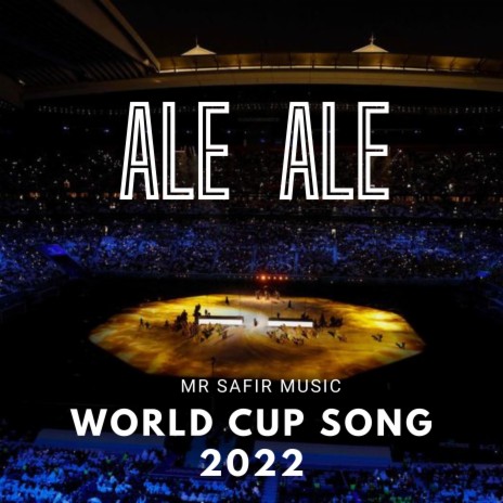 Ale Ale, World Cup Song