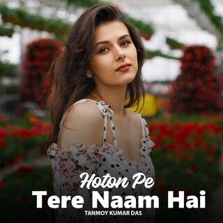 Hoton Pe Tere Naam Hai