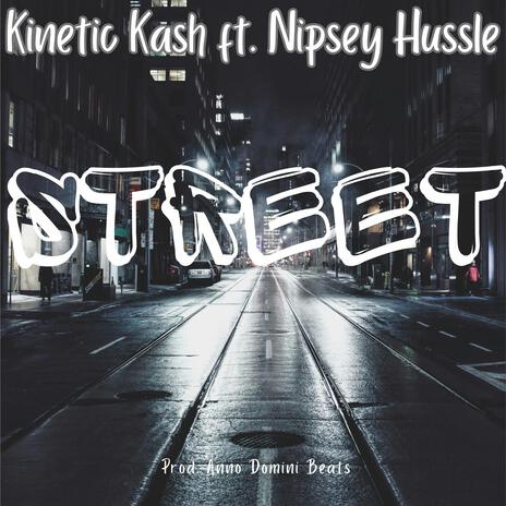 Street ft. Nipsey Hussle