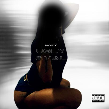 Ugly Gyal | Boomplay Music