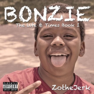 Bonzie The Life & Times Book I