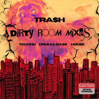 Dirty Room Mixes