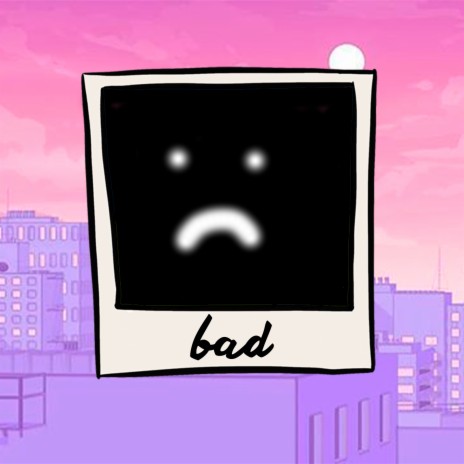 Bad | Boomplay Music