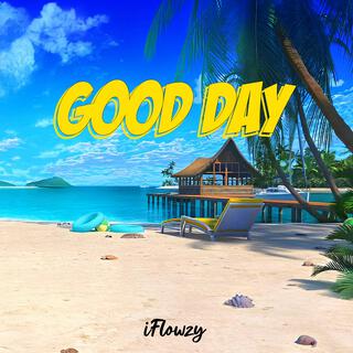 Good day lyrics | Boomplay Music