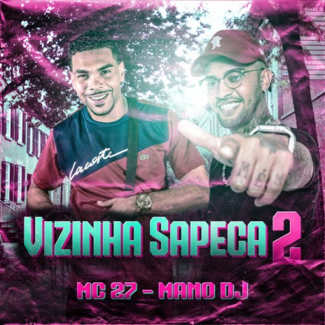 Vizinha Sapeca 2 ft. Mano DJ | Boomplay Music