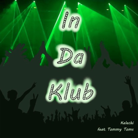 In Da Klub ft. Tommy Toms 🅴 | Boomplay Music