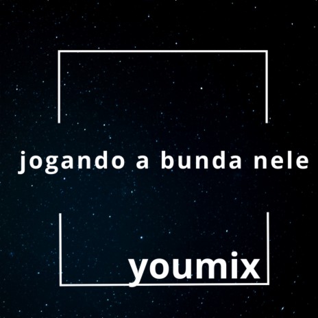 jogando a bunda nele | Boomplay Music