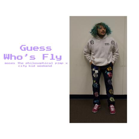 Guess Who's Fly | Boomplay Music