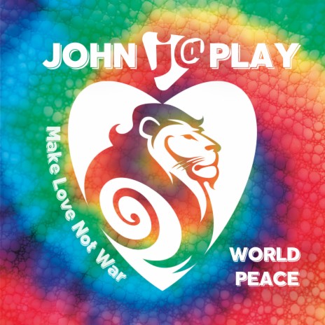 World Peace (Make Love Not War)