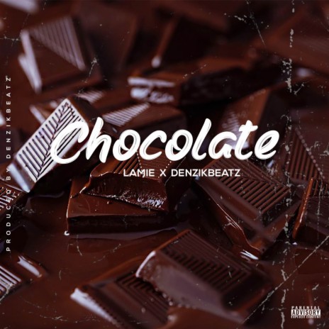Chocolate ft. DenzikBeatz | Boomplay Music