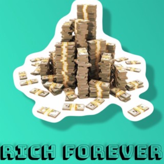 Rich Forever