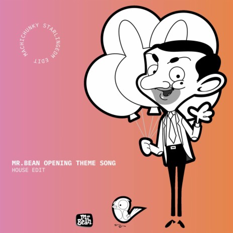 Opening Theme Song (From Mr. Bean. The Animated Series) (House Edit) ft. MachiChunky | Boomplay Music
