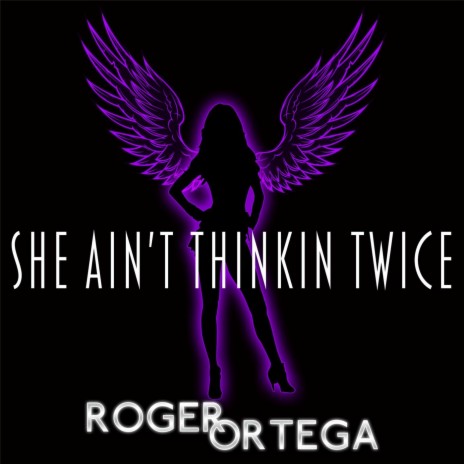 She Ain't Thinkin Twice | Boomplay Music