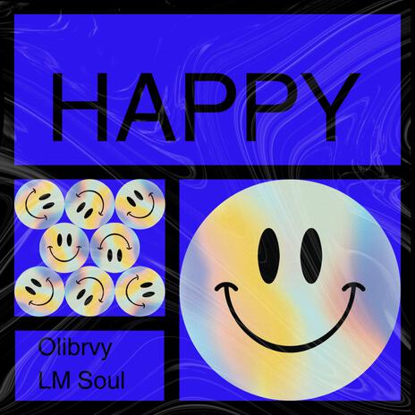 Happy ft. LM Soul | Boomplay Music