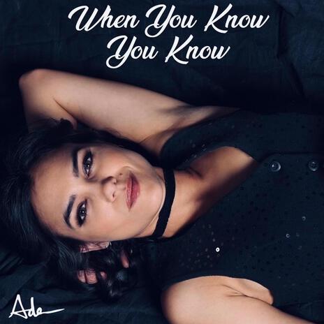 When You Know You Know | Boomplay Music