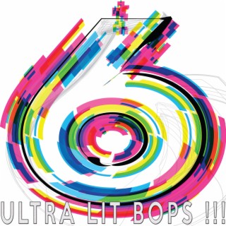 6 Ultra Lit Bops!!!