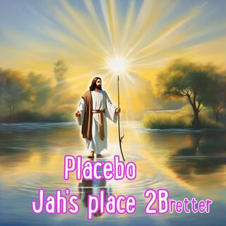 Placebo Jah's place 2B