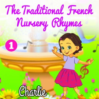The Traditional French Nursery Rhymes (Volume 1)