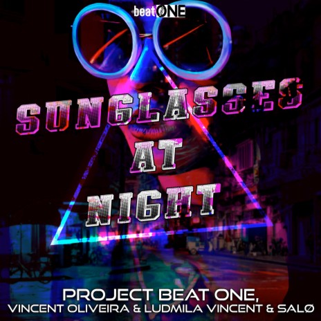 Sunglasses at Night ft. Ludmila Vincent, Project Beat One & SALØ