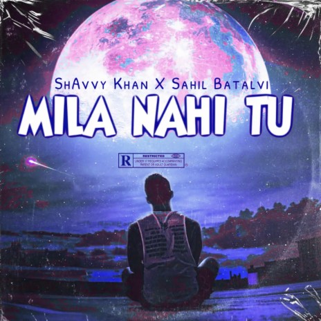 Mila Nahi Tu ft. Sahil Batalvi | Boomplay Music