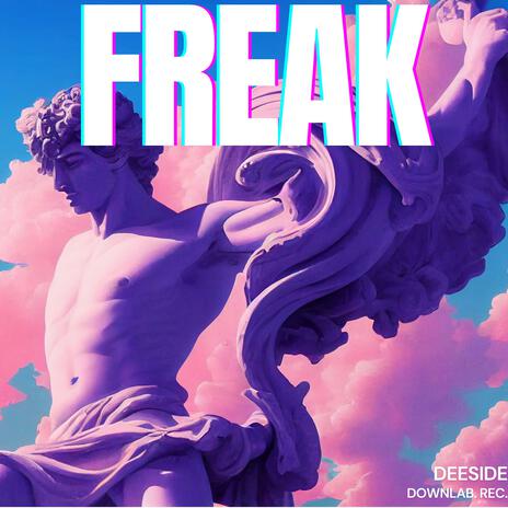 Freak | Boomplay Music