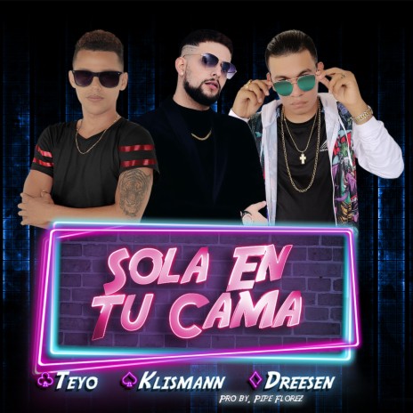 Sola en Tu Cama ft. Klismann | Boomplay Music