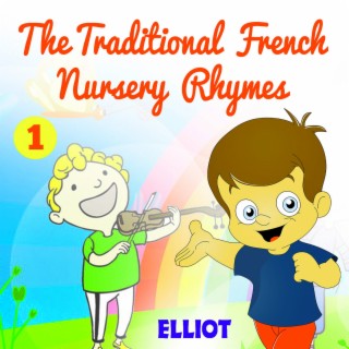 The Traditional French Nursery Rhymes (Volume 1)