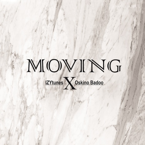 Moving ft. Oskino badoo | Boomplay Music