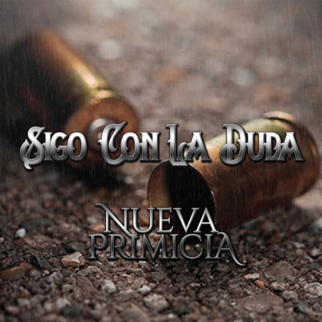 Sigo Con La Duda | Boomplay Music