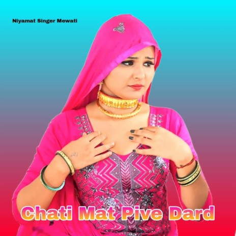Chati Mat Pive Dard | Boomplay Music