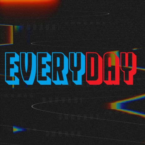 Everyday | Boomplay Music