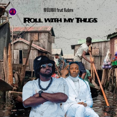 ROLL WITH MY THUGS ft. KABEX | Boomplay Music