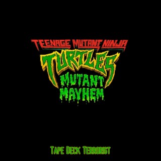 Mutant Mayhem lyrics | Boomplay Music