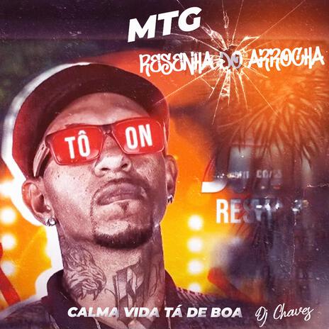 MTG - RESENHA DO ARROCHA ,CALMA VIDA TÁ DE BOA | Boomplay Music