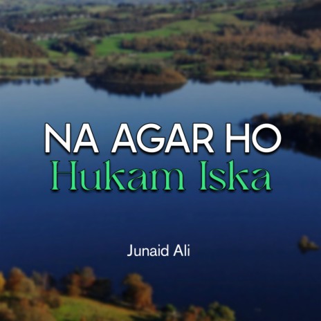 Na Agar Ho Hukam Iska | Boomplay Music