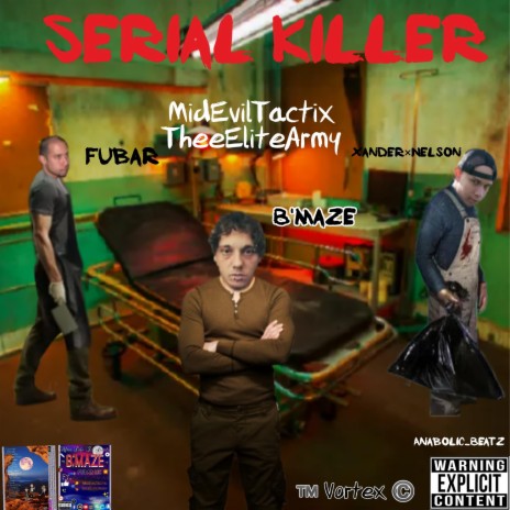 MidEvilTactix - Serial Killer ft. Fubar, Xander×Nelson & AnabolicBeatz | Boomplay Music