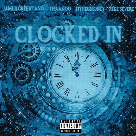 Clocked In ft. Hypecmoney, Traakoo & Zeke Severe