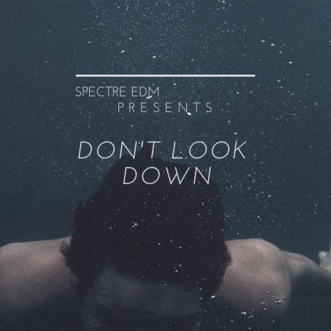 Don't Look Down | Boomplay Music