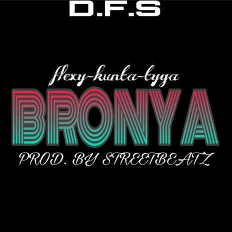 BRONYA ft. Kunta & DeTyga | Boomplay Music