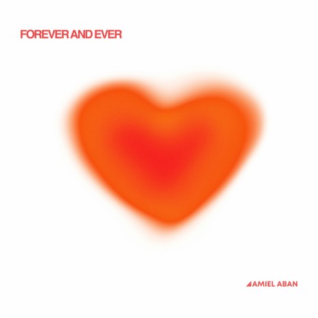 Forever and Ever | Boomplay Music