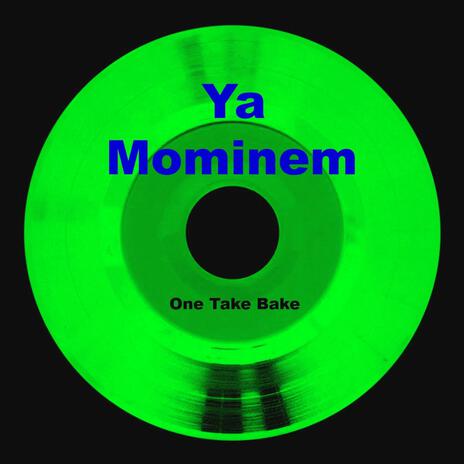 Ya Mominem | Boomplay Music