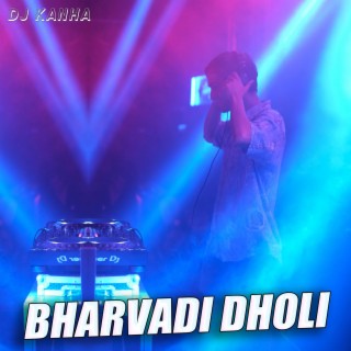 Bharvadi Dholi